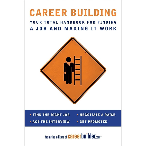 Career Building, Editors Of Careerbuilder. Com
