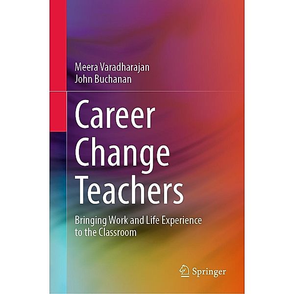 Career Change Teachers, Meera Varadharajan, John Buchanan