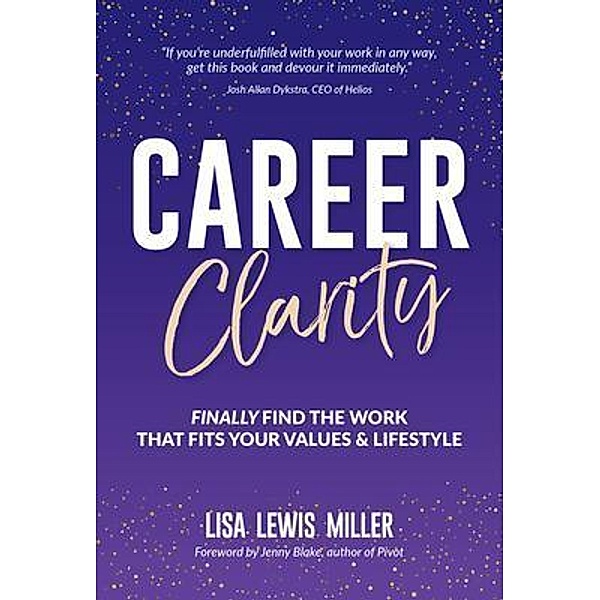 Career Clarity / Get Clear Press, Lisa Miller