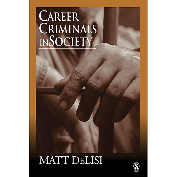 Career Criminals in Society, Matt DeLisi