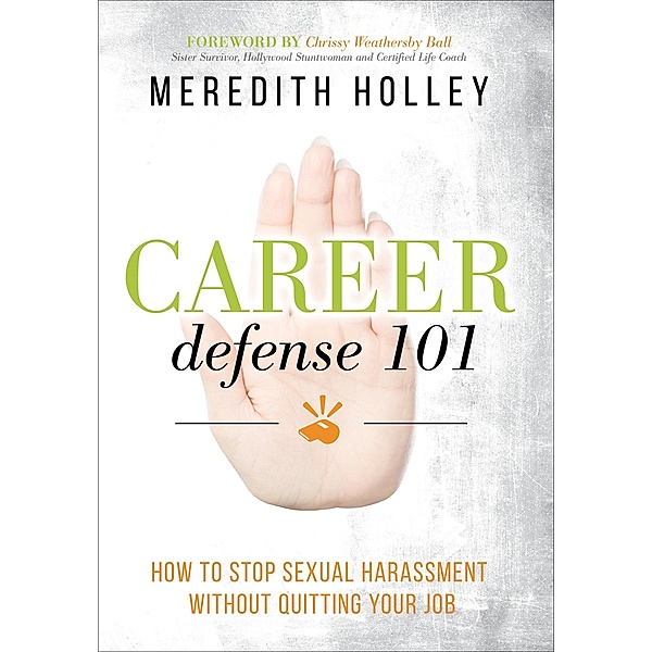 Career Defense 101, Meredith Holley