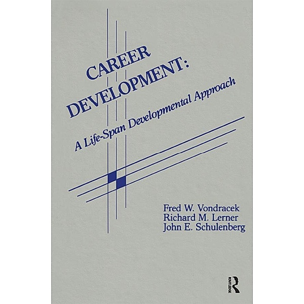 Career Development, Fred W. Vondracek, Richard M. Lerner, John E. Schulenberg
