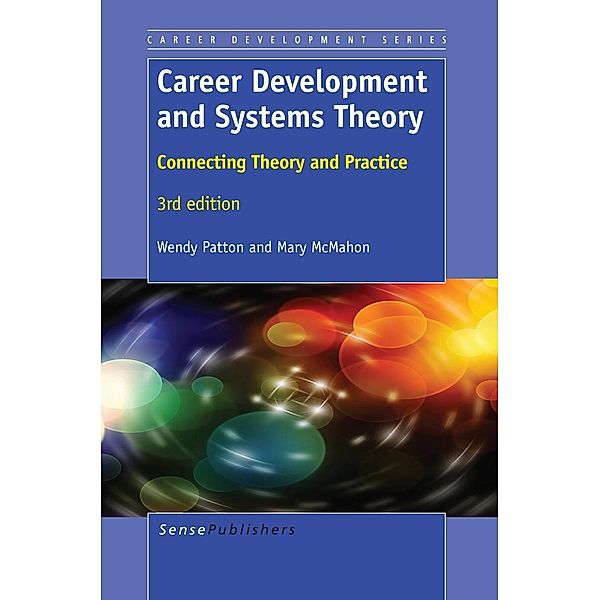 Career Development and Systems Theory / Career Development Series Bd.2, Wendy Patton, Mary McMahon