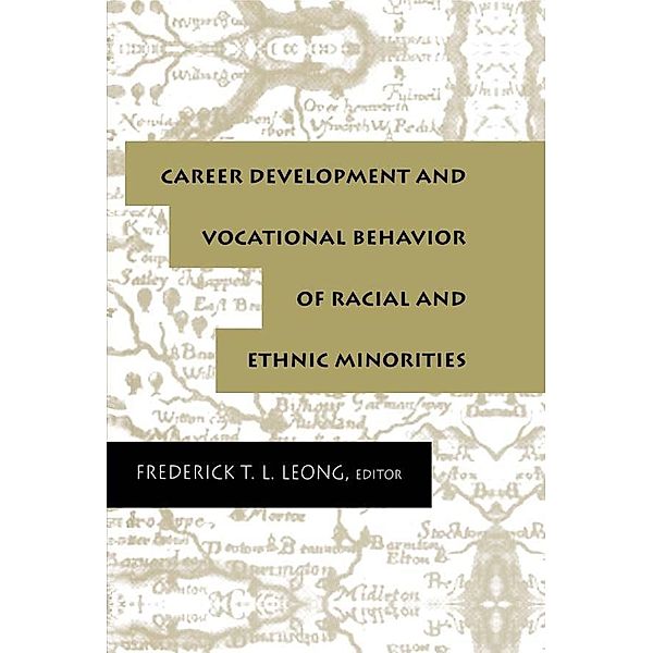 Career Development and Vocational Behavior of Racial and Ethnic Minorities