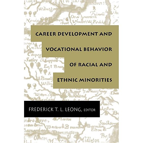 Career Development and Vocational Behavior of Racial and Ethnic Minorities