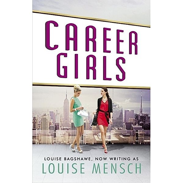 Career Girls, Louise Bagshawe