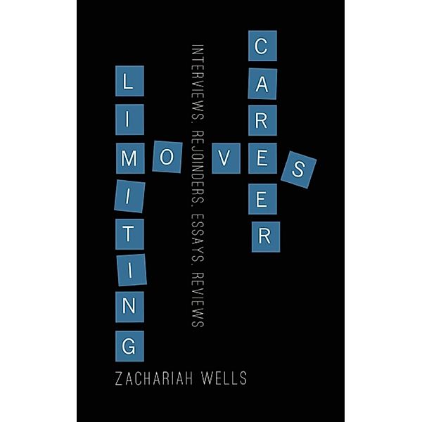 Career-Limiting Moves, Zachariah Wells
