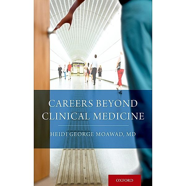 Careers Beyond Clinical Medicine, Heidi Moawad