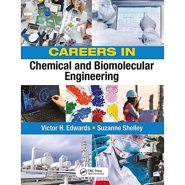 Careers in Chemical and Biomolecular Engineering, Victor Edwards, Suzanne Shelley