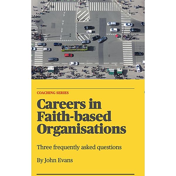 Careers in Faith-based Organisations, John Evans