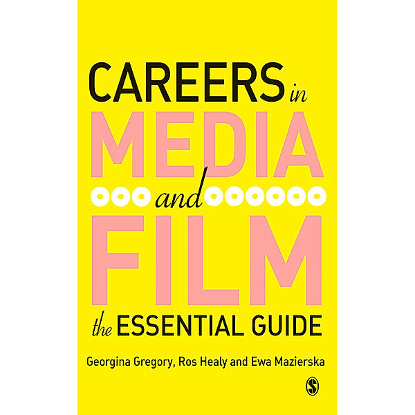 Careers in Media and Film, Georgina Gregory, Ewa Mazierksa, Ros J Healy