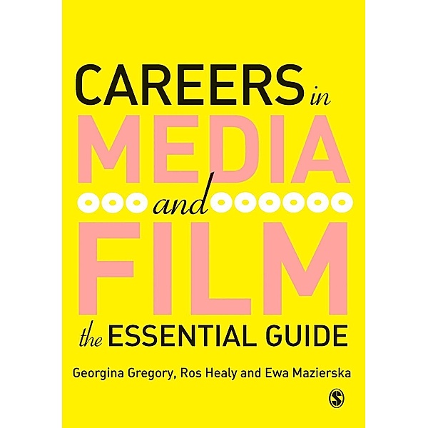 Careers in Media and Film, Georgina Gregory, Ros J Healy, Ewa Mazierksa