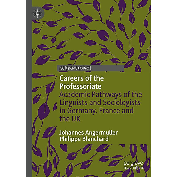 Careers of the Professoriate, Johannes Angermuller, Philippe Blanchard