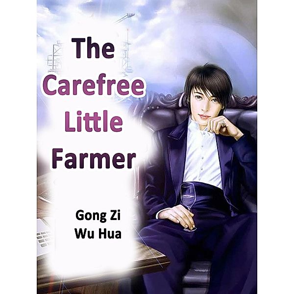 Carefree Little Farmer / Funstory, Gong ZiWuHua