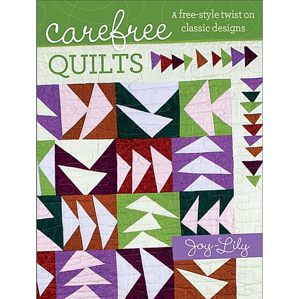 Carefree Quilts, Joy-Lily