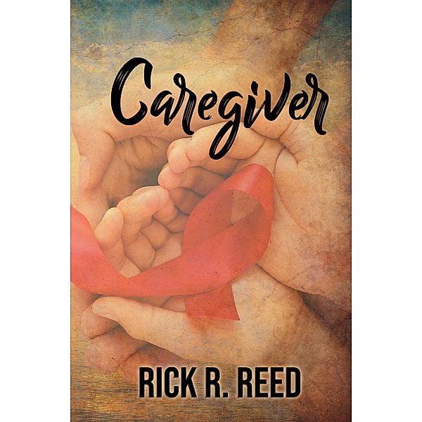 Caregiver / JMS Books LLC, Rick R. Reed