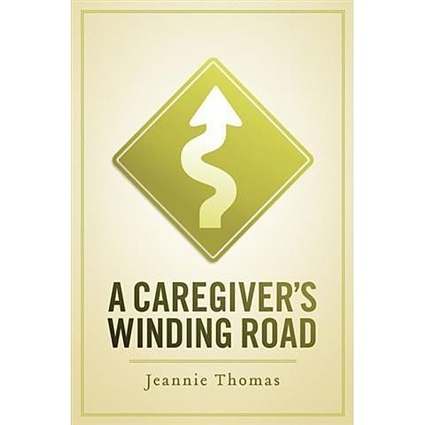 Caregiver's Winding Road, Jeannie Thomas