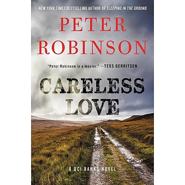 Careless Love / Inspector Banks Novels Bd.25, Peter Robinson