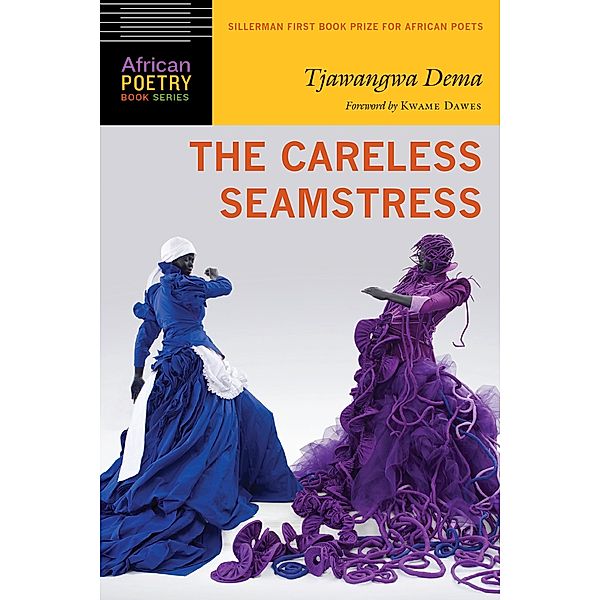 Careless Seamstress / African Poetry Book, Tjawangwa Dema