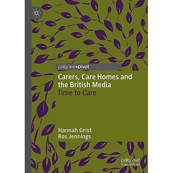 Carers, Care Homes and the British Media / Progress in Mathematics, Hannah Grist, Ros Jennings