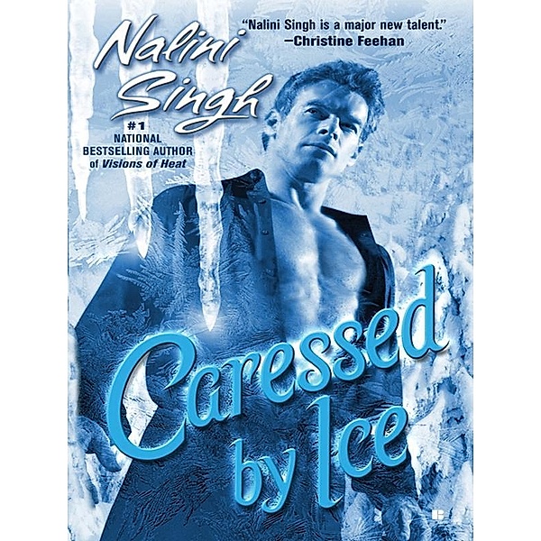 Caressed By Ice / Psy-Changeling Novel, A Bd.3, Nalini Singh