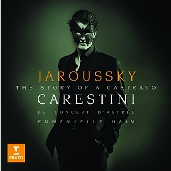 Carestini: Story Of A Castrato, Philippe Jaroussky, Emmanuelle Haim