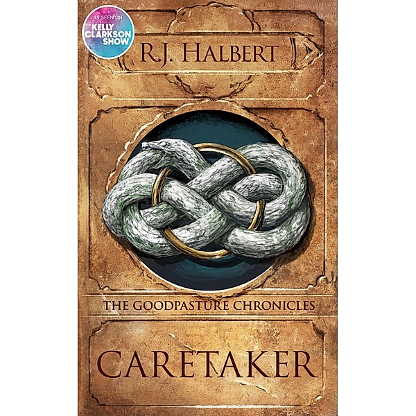 Caretaker: The Goodpasture Chronicles (Book 1), R. J. Halbert