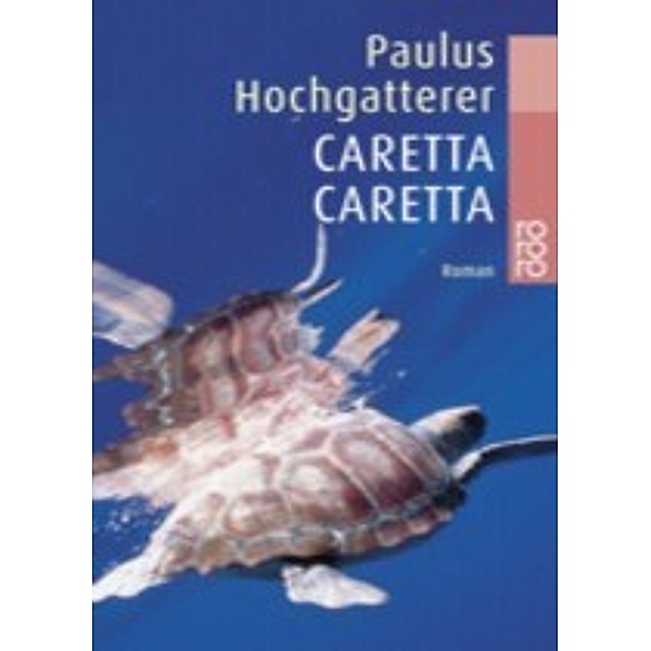 Caretta Caretta, Paulus Hochgatterer