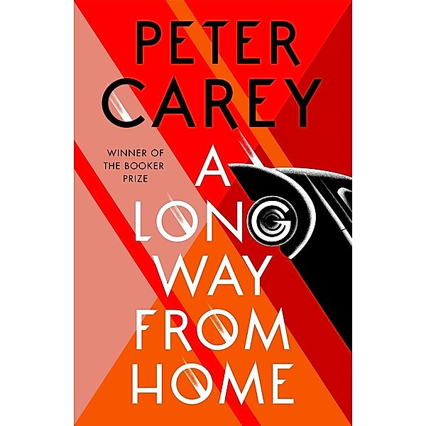 Carey, P: Long Way From Home, Peter Carey