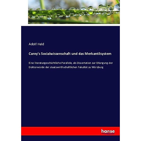Carey's Socialwissenschaft und das Merkantilsystem, Adolf Held