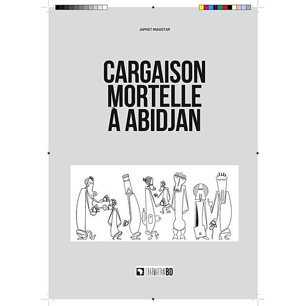 Cargaison mortelle a Abidjan / Hors-collection, Japhet Miagotar