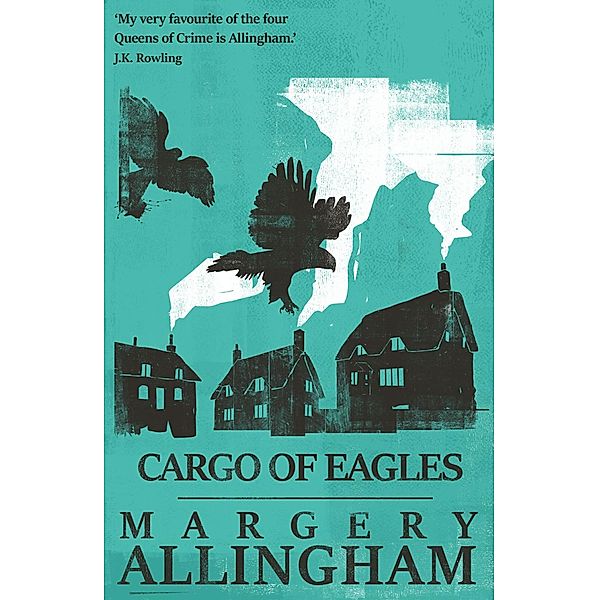 Cargo of Eagles / The Albert Campion Mysteries, Margery Allingham