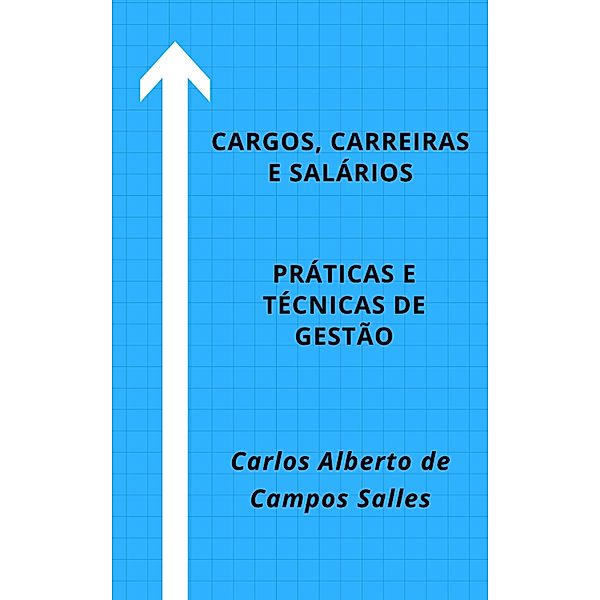 Cargos Carreiras e Salários, Carlos Alberto de Campos Salles