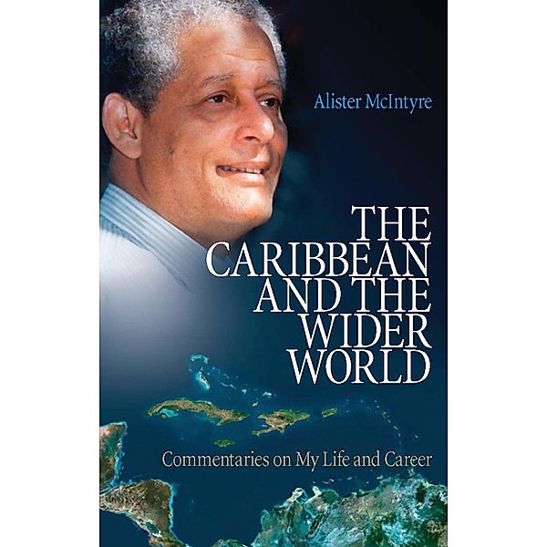 Caribbean and the Wider World, Alister Mcintyre
