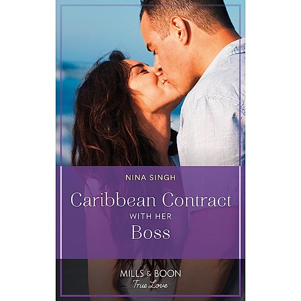 Caribbean Contract With Her Boss (Mills & Boon True Love), Nina Singh