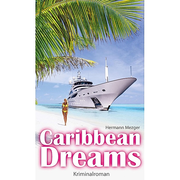 Caribbean Dreams, Hermann Mezger