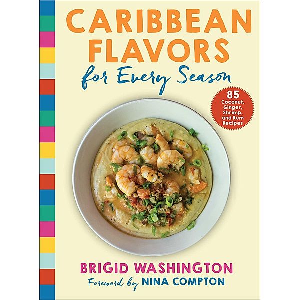 Caribbean Flavors for Every Season, Brigid Washington