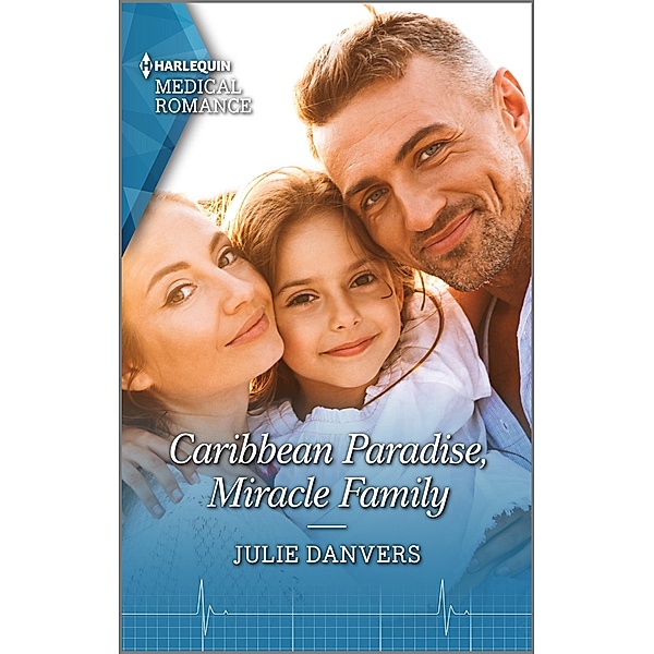 Caribbean Paradise, Miracle Family / The Island Clinic Bd.2, Julie Danvers