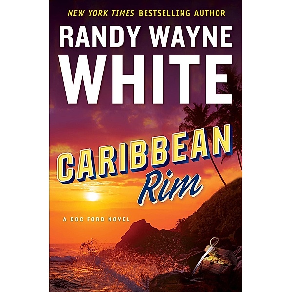 Caribbean Rim / A Doc Ford Novel Bd.25, Randy Wayne White