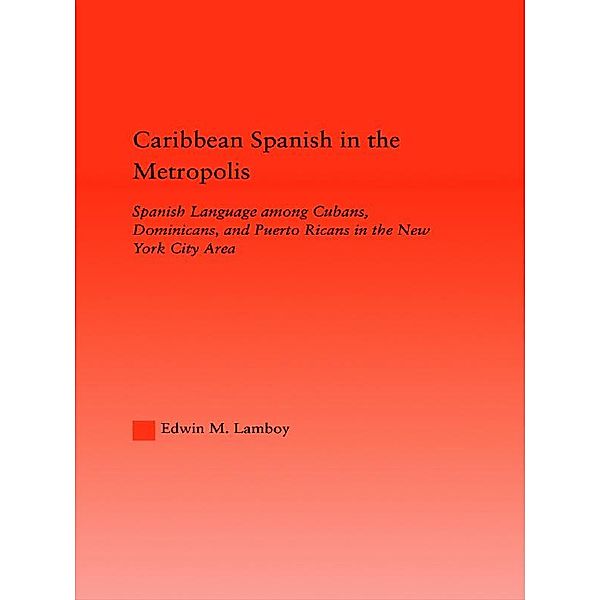 Caribbean Spanish in the Metropolis, Edwin M. Lamboy