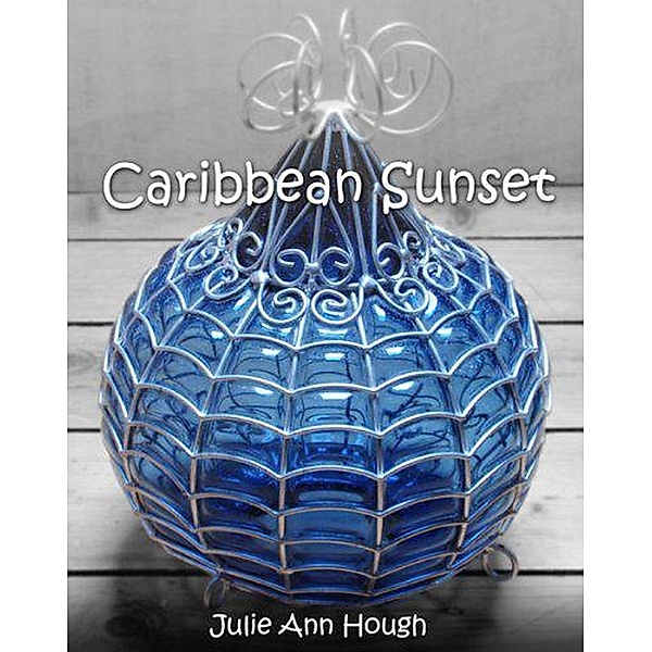 Caribbean Sunset (Susan Richards, #1) / Susan Richards, Julie Ann Hough