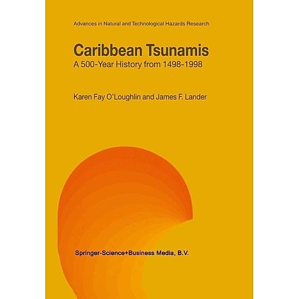 Caribbean Tsunamis / Advances in Natural and Technological Hazards Research Bd.20, K. F. O'Loughlin, James F. Lander