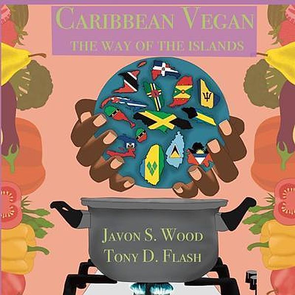 Caribbean Vegan, Javon Wood, Tony Flash