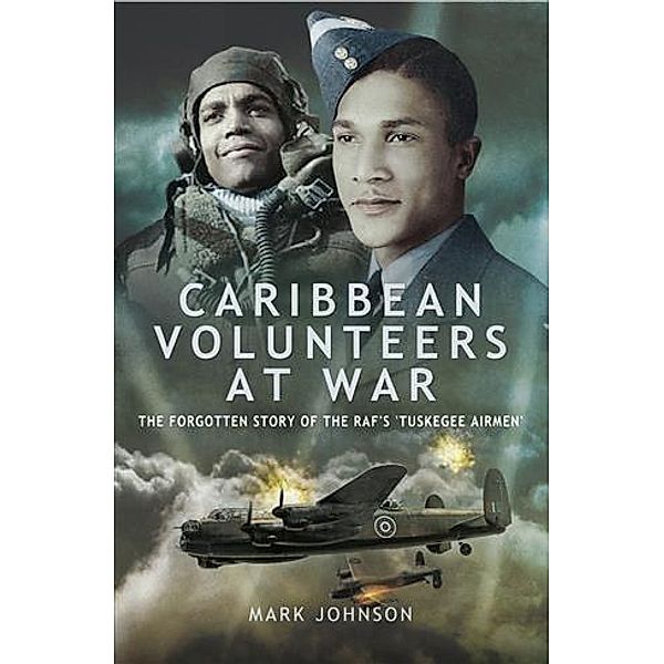 Caribbean Volunteers at War, Mark Johnson