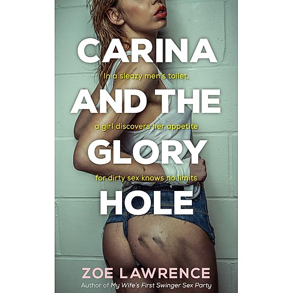 Carina and the Glory Hole, Zoe Lawrence
