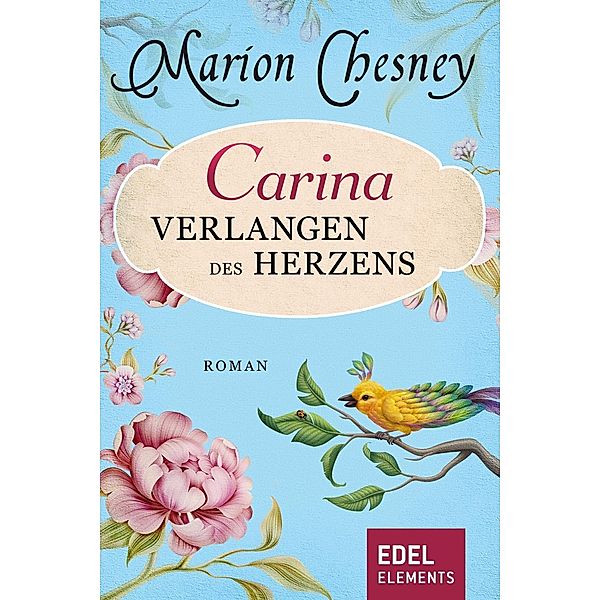 Carina - Verlangen des Herzens / Sechs Töchter von Hochwürden Bd.3, Marion Chesney