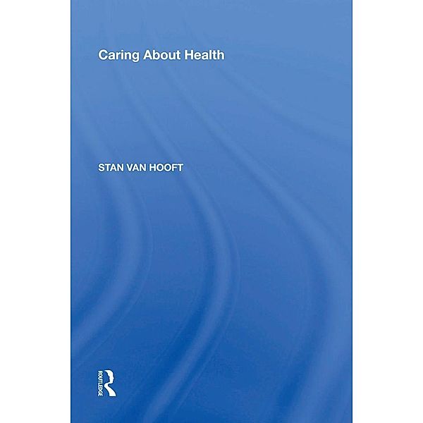 Caring About Health, Stan van Hooft