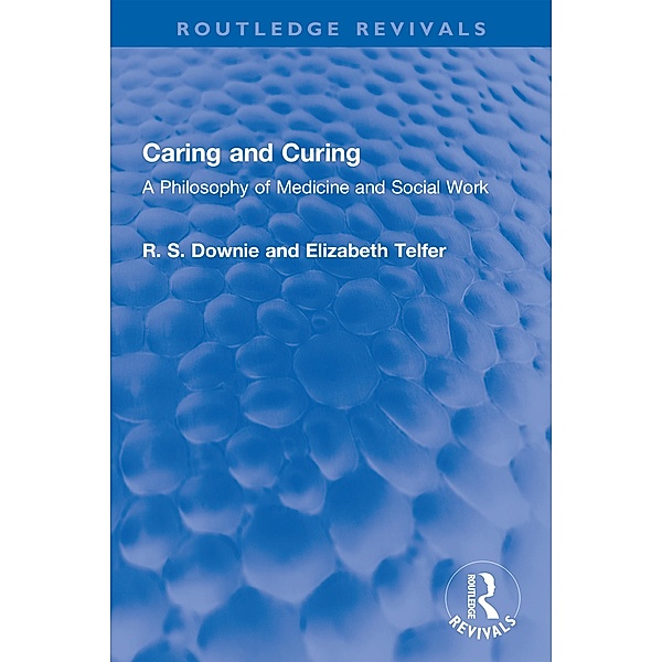 Caring and Curing, Robert (R. S. Downie, Elizabeth Telfer