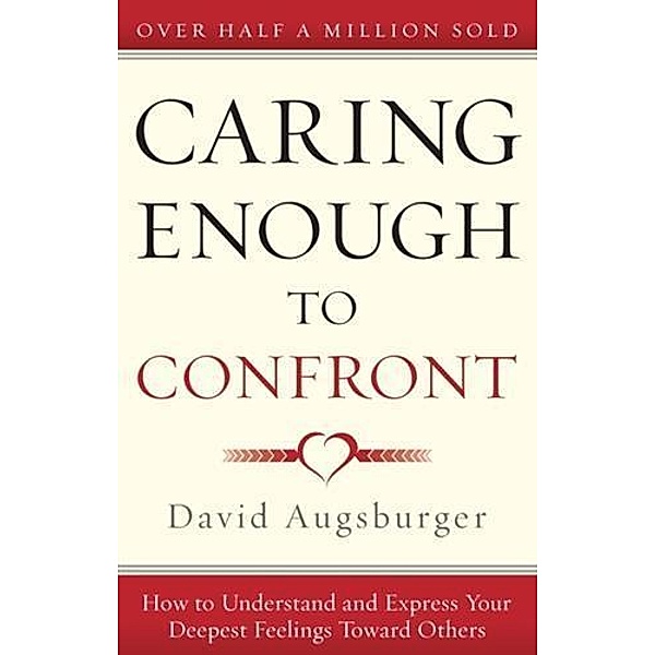 Caring Enough to Confront, David Augsburger