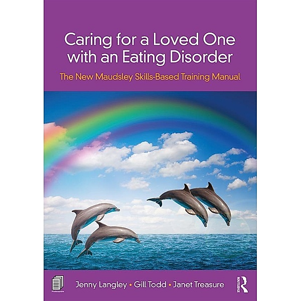 Caring for a Loved One with an Eating Disorder, Jenny Langley, Janet Treasure, Gill Todd
